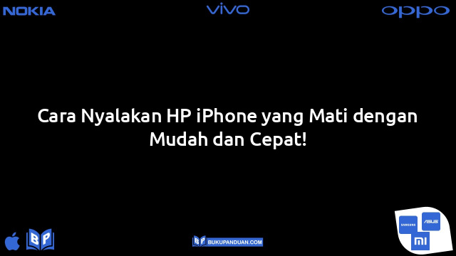 Cara Nyalakan HP iPhone yang Mati dengan Mudah dan Cepat!
