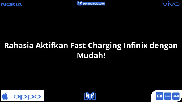 Rahasia Aktifkan Fast Charging Infinix dengan Mudah!