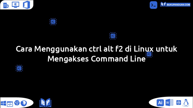 Cara Menggunakan ctrl alt f2 di Linux untuk Mengakses Command Line